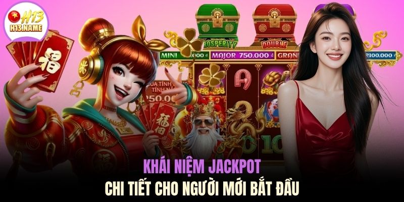 Khái niệm Jackpot chi tiết cho người mới bắt đầu