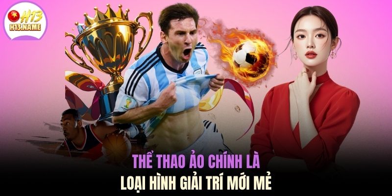 Thể thao ảo chính là loại hình giải trí mới mẻ